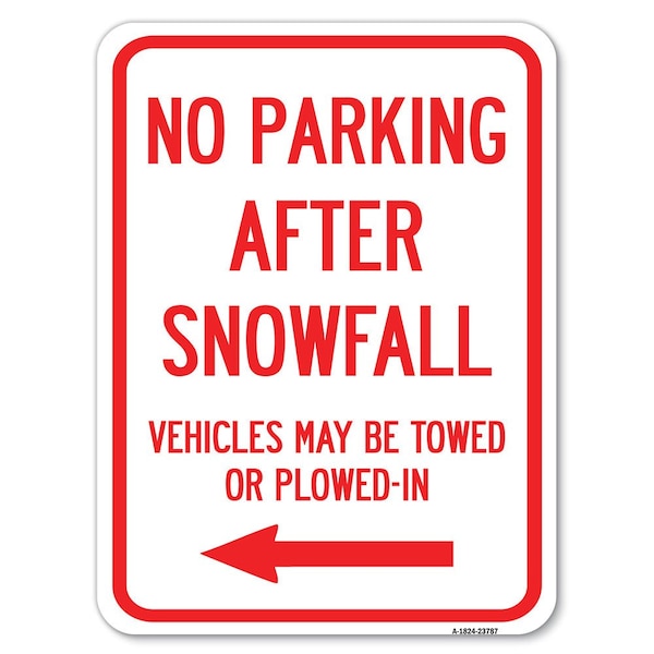 Signmission No Parking After Snowfall Vehicles May Be Towed or Plowed-In with Left Arrow Aluminum, A-1824-23787 A-1824-23787 - main